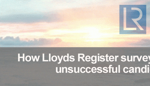 How Lloyds Register surveys its unsuccessful candidates