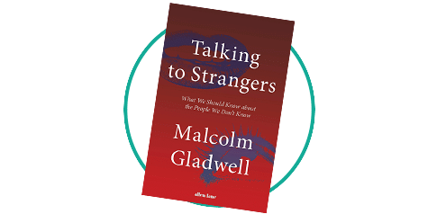 Talking to Strangers Malcolm Gladwell Review